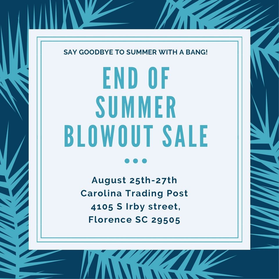 Carolina Trading Post End of Summer Blowout Sale