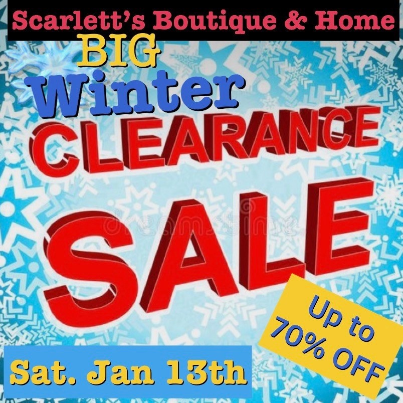 Scarlett's Annual Winter Blow-Out Clearance Sale